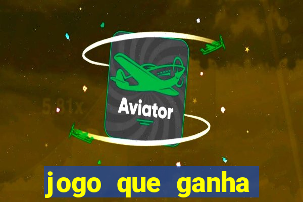 jogo que ganha dinheiro sem fazer deposito